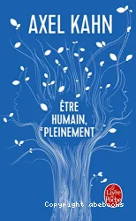 Être humain, pleinement