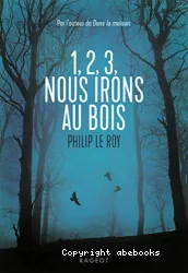 1, 2, 3, nous irons au bois