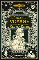 L'étrange voyage de Clover Elkin