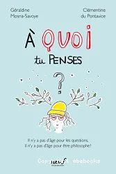 À quoi tu penses ?