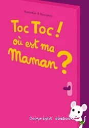 Toc Toc ! où est ma maman ?