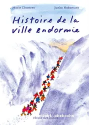 Histoire de la ville endormie