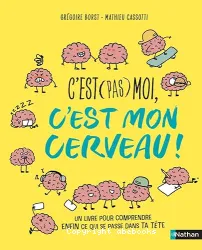 C'est pas moi, c'est mon cerveau !