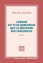 L'amour est plus dangereux que la mâchoire des crocodiles