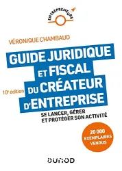 Guide juridique et fiscal du créateur d'entreprise