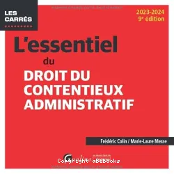 L'essentiel du droit du contentieux administratif