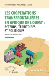 Les coopérations transfrontalières en Afrique de l'Ouest