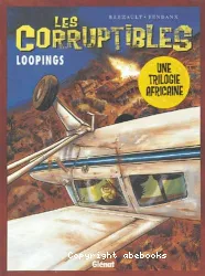 Les Corruptibles Tome 3, loopings