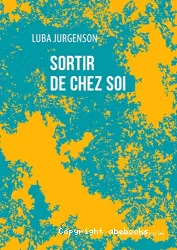 Sortir de chez soi