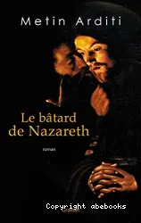 Le bâtard de Nazareth