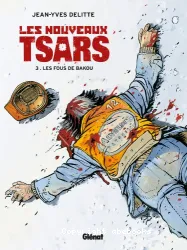 Les nouveaux tsars Tome 3: Les Fous de Bakou