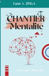 Le chantier de la mentalité