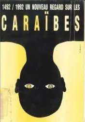 1492-1992, un nouveau regard sur les Caraibes