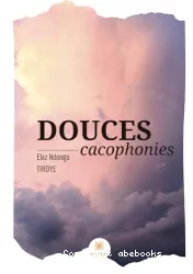 Douces cacophonies