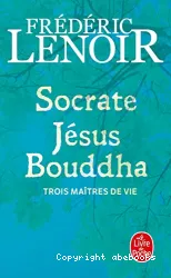 Socrate, Jésus, Bouddha