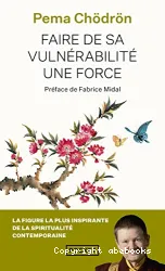 Faire de sa vulnérabilité une force