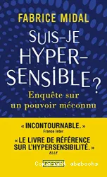 Suis-je hypersensible ?