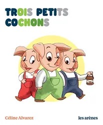 Trois petits cochons