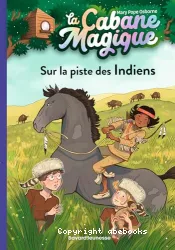 Sur la piste des Indiens