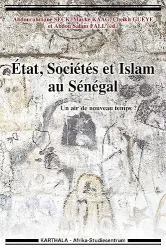 État, sociétés et islam au Sénégal