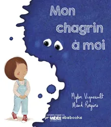 Mon chagrin à moi