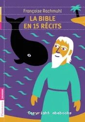 La Bible en 15 récits