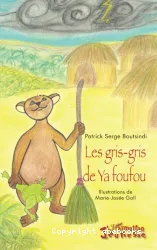 Les gris-gris de Ya foufou