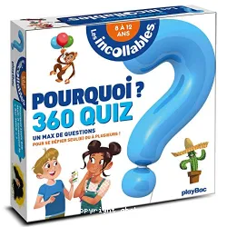 Pourquoi ? - 360 quiz