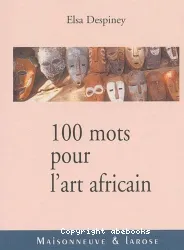 100 mots pour l'art africain