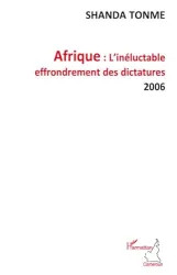 Afrique, l'inéluctable effondrement des dictatures