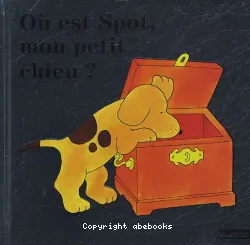 Où est Spot, mon petit chien ?