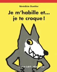 Je m'habille et... je te croque !