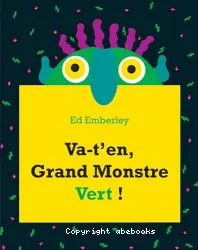 Va-t'en, grand monstre vert !