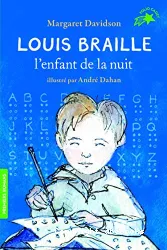 Louis Braille, l'enfant de la nuit