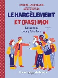 Le harcèlement et (pas) moi