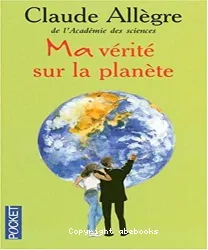 Ma vérité sur la planète