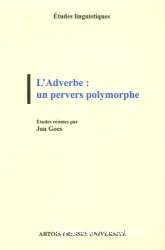 L'Adverbe : un pervers polymorphe