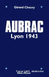 Aubrac - Lyon 1943