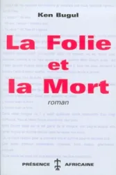 La Folie et la Mort