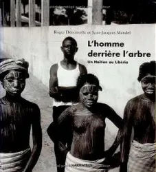 L'homme derrière l'arbre: Un Haïtien au Libéria