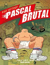 pascal brutal : la nouvelle virilité