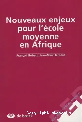 Nouveaux enjeux pour l'école moyenne en Afrique