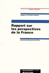 Rapport sur les perspectives de la France. Rapport au Premier ministre