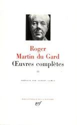 Martin du Gard : Oeuvres complètes, tome 2