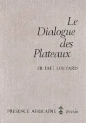 Le dialogue des plateaux