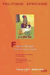 Politique africaine N° 105, Mars 2007 : France-Afrique - Sortir du pacte colonial