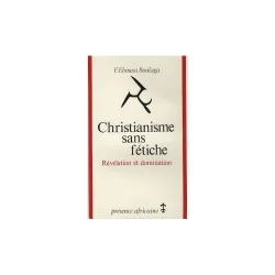 Christianisme sans fétiche : Révélation et domination